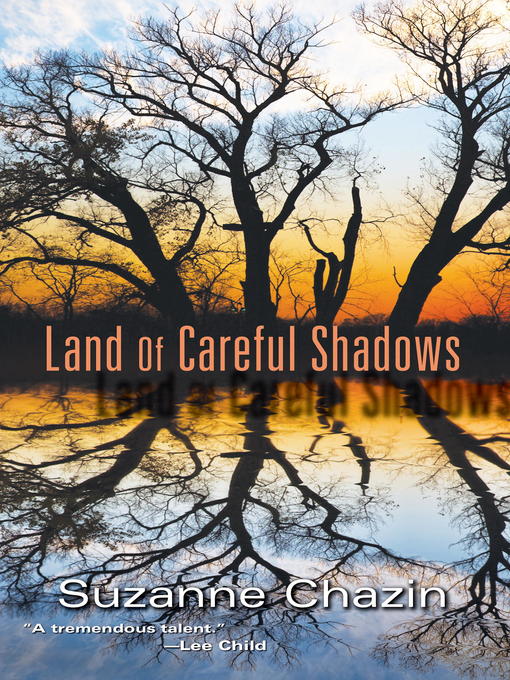 Title details for Land of Careful Shadows by Suzanne Chazin - Available